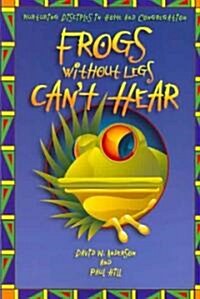 Frogs Without Legs Cant Hear (Paperback)