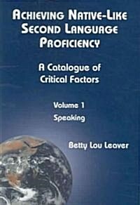 Achieving Native-Like Second Language Proficiency (Paperback)