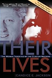 Their Lives: The Women Targeted by the Clinton Machine (Hardcover)