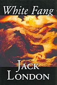 White Fang by Jack London, Fiction, Classics (Hardcover)
