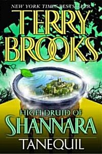 High Druid of Shannara: Tanequil (Paperback)