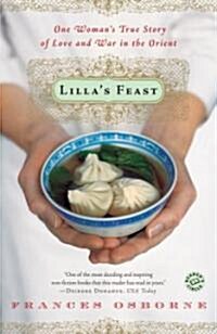 Lillas Feast: One Womans True Story of Love and War in the Orient (Paperback)