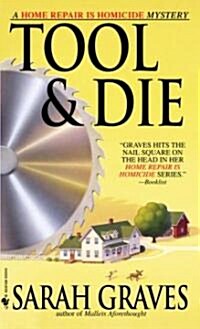 Tool & Die: A Home Repair Is Homicide Mystery (Mass Market Paperback)