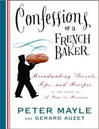 Confessions Of A French Baker (Hardcover)