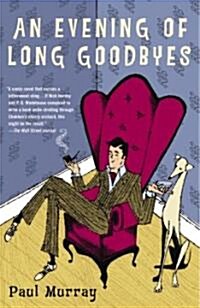 An Evening Of Long Goodbyes (Paperback, Reprint)