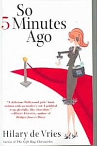 So 5 Minutes Ago (Paperback, Reprint)
