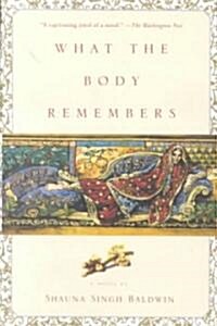 What the Body Remembers (Paperback, Reprint)