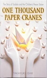One Thousand Paper Cranes: The Story of Sadako and the Childrens Peace Statue (Mass Market Paperback)