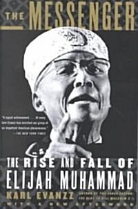 The Messenger: The Rise and Fall of Elijah Muhammad (Paperback)