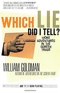 Which Lie Did I Tell?: More Adventures in the Screen Trade (Paperback)