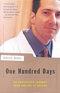 One Hundred Days: My Unexpected Journey from Doctor to Patient (Paperback)