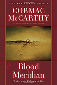 Blood Meridian: Or the Evening Redness in the West (Hardcover)