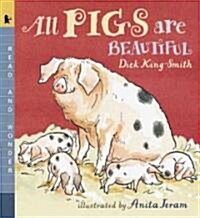 All Pigs Are Beautiful: Read and Wonder (Paperback, 2)