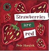 Strawberries Are Red (Board Books)