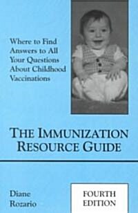 The Immunization Resource Guide (Paperback)