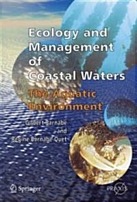 Ecology and Management of Coastal Waters : The Aquatic Environment (Hardcover)