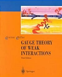 Gauge Theory of Weak Interactions (Paperback, 3, Rev)