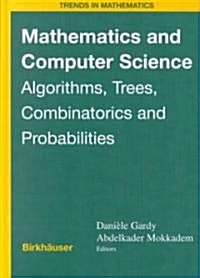 Mathematics and Computer Science: Algorithms, Trees, Combinatorics and Probabilities (Hardcover)