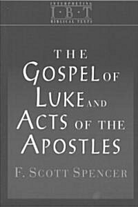 The Gospel of Luke and Acts of the Apostles: Interpreting Biblical Texts Series (Paperback)