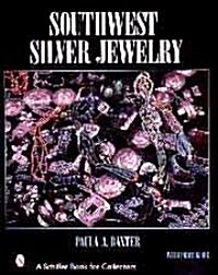 Southwest Silver Jewelry: The First Century (Hardcover)