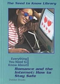 Everything You Need to Know About Romance and the Internet (Library)