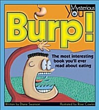 Burp!: The Most Interesting Book Youll Ever Read about Eating (Paperback)