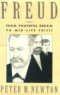 Freud : from youthful dream to mid-life crisis