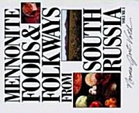 Mennonite Foods and Folkways from South Russia (Paperback)