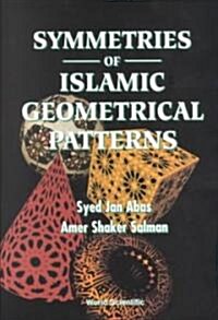 Symmetries of Islamic Geometric Patterns (Hardcover)