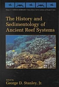The History and Sedimentology of Ancient Reef Systems (Hardcover, 2001)