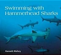 Swimming With Hammerhead Sharks (School & Library)