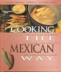 Cooking the Mexican Way (Library, Revised, Expanded)