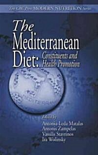 The Mediterranean Diet: Constituents and Health Promotion (Hardcover)