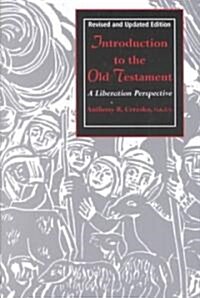 Introduction to the Old Testament: A Liberation Perspective (Paperback, Revised and Exp)