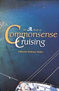 The Sail Book of Common Sense Cruising (Paperback)
