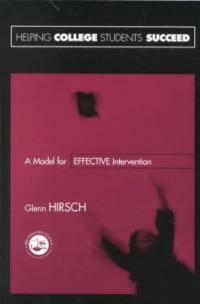 Helping college students succeed : a model for effective intervention