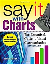 [중고] Say It with Charts: The Executives Guide to Visual Communication (Hardcover, 4)