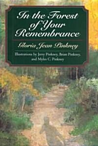 In the Forest of Your Remembrance (School & Library)