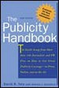 [중고] The Publicity Handbook, New Edition: The Inside Scoop from More Than 100 Journalists and PR Pros on How to Get Great Publicity Coverage (Paperback)