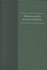 Education & the Industrial Revolution (Hardcover, 2, Revised, Expand)