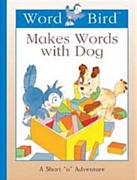 Word Bird Makes Words With Dog (Library)