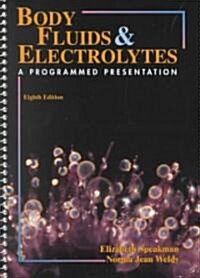 Body Fluids and Electrolytes (Paperback, 8th, Spiral, Subsequent)