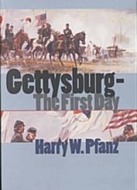 Gettysburg--The First Day (Hardcover)