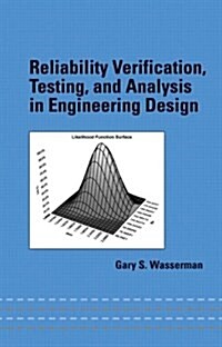 Reliability Verification, Testing, and Analysis in Engineering Design (Hardcover)