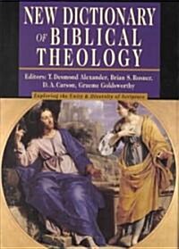 [중고] New Dictionary of Biblical Theology: Exploring the Unity Diversity of Scripture (Hardcover)