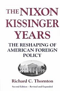 Nixon-Kissinger Years: The Reshaping of American Foreign Policy (Paperback, 2)