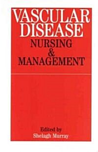 Vascular Disease: Nursing and Management (Paperback)