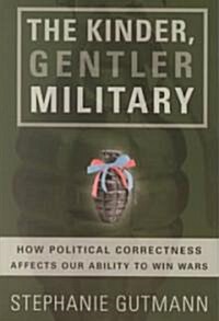 The Kinder, Gentler Military (Paperback, Reprint)