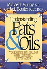 Understanding Fats & Oils (Paperback)