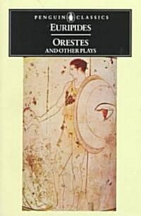 Orestes and Other Plays (Paperback, Reprint)